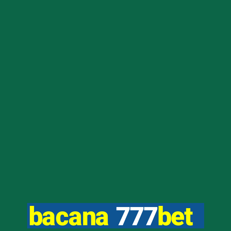 bacana 777bet